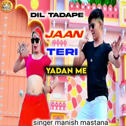 Dil Tadape Jaan Teri Yadan Me